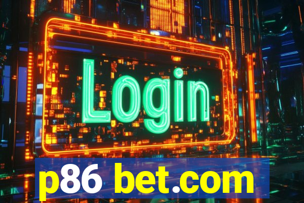 p86 bet.com